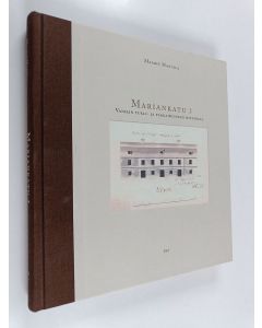 Kirjailijan Maarit Mannila käytetty kirja Mariankatu 3 : vanhan tulli- ja pakkahuoneen historiaa
