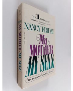 Kirjailijan Nancy Friday käytetty kirja My mother/my self : the daughter's search for identity