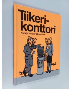 Kirjailijan Nora Strömman käytetty kirja Tiikerikonttori