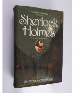 Kirjailijan Arthur Conan Doyle käytetty kirja The original illustrated 'Strand' Sherlock Holmes