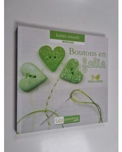Kirjailijan Sabine Caron käytetty kirja Boutons en folie !