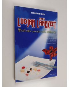 Kirjailijan Pekka Lahtinen käytetty kirja Luojan lääkkeet