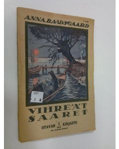 Kirjailijan Anna Baadsgaard käytetty kirja Vihreät saaret 1.nide