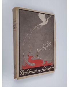 Kirjailijan Marie Corelli käytetty kirja Rakkaus ja filosofia : tutkielma tunteesta