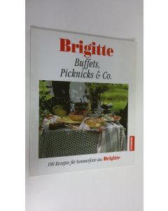 Kirjailijan Barbara Rias-Bucher käytetty kirja Buffets, Picknicks & Co. : 100 Rezepte fur Sommerfeste aus Brigitte (ERINOMAINEN)