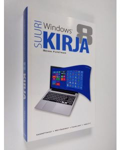 Kirjailijan Reima Flyktman käytetty kirja Suuri Windows 8 -kirja