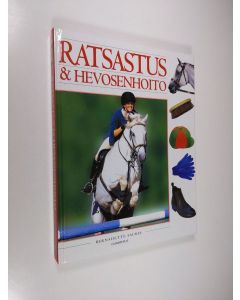 Kirjailijan Bernadette Faurie käytetty kirja Ratsastus & hevosenhoito - Ratsastus ja hevosenhoito