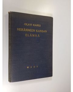 Kirjailijan Olavi Kares käytetty kirja Heränneen kansan elämää