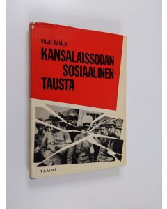 Kirjailijan Viljo Rasila käytetty kirja Kansalaissodan sosiaalinen tausta