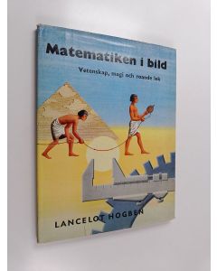 Kirjailijan Lancelot Hogben käytetty kirja Matematiken i bild : vetenskap, magi och roande lek