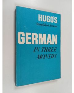 käytetty kirja Hugo's simplified system - German in Three Months