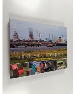 Kirjailijan Inez Postema-Hollenberg & Jan Daan Hillen ym. käytetty kirja Industrial imaging - Rotterdam synergy