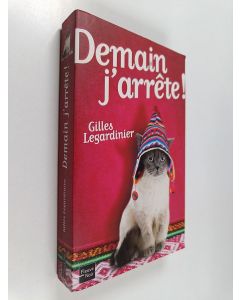 Kirjailijan Gilles Legardinier käytetty kirja Demain j'arrête !