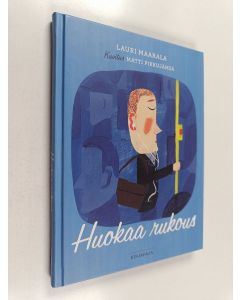 Kirjailijan Lauri Maarala käytetty kirja Huokaa rukous