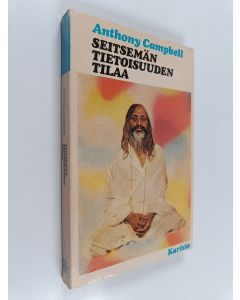 Kirjailijan Anthony Campbell käytetty kirja Seitsemän tietoisuuden tilaa : Maharishi Mahesh joogin opetusten herättämiä mahdollisuuksia