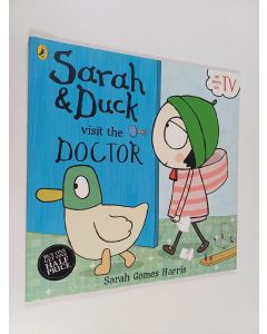 Kirjailijan Sarah Gomes Harris käytetty kirja Sarah and Duck Visit the Doctor