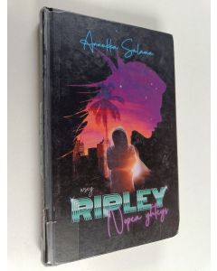 Kirjailijan Annukka Salama käytetty kirja Ripley : nopea yhteys