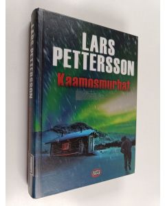 Kirjailijan Lars Pettersson käytetty kirja Kaamosmurhat