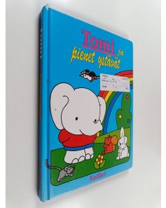 Kirjailijan L. Boumans & M. Badelt käytetty kirja Tomi ja pienet ystävät