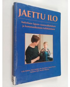 käytetty kirja Jaettu ilo : autistisen lapsen vuorovaikutuksen ja kommunikoinnin kehittäminen