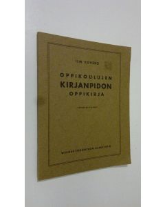 Kirjailijan Ilmari Kovero uusi kirja Oppikoulujen kirjanpidon oppikirja