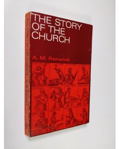 Kirjailijan A. M. Renwick käytetty kirja The story of the church