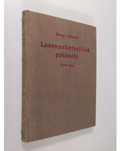 Kirjailijan Bengt Lidforss käytetty kirja Luonnontieteellisiä pakinoita 2