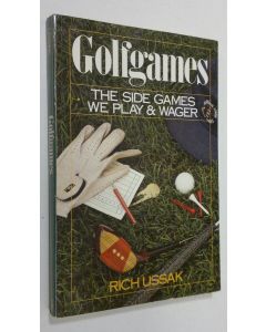 Kirjailijan Rich Ussak käytetty kirja Golfgames: The Side Games We Play and Wager