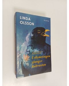 Kirjailijan Linda Olsson käytetty kirja I skymningen sjunger koltrasten : en roman