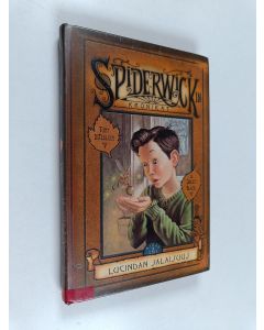 Kirjailijan Tony DiTerlizzi käytetty kirja Spiderwickin kronikat Kolmas osa viidestä, Lucindan salaisuus