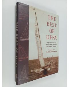 Kirjailijan Uffa Fox käytetty kirja The best of Uffa : fifty immortal yacht designs from Uffa Fox's five famous volumes
