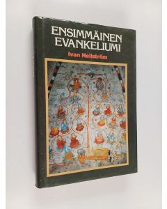 Kirjailijan Ivan Hellström käytetty kirja Ensimmäinen evankeliumi : Kristus-kuva Mooseksen kirjoissa