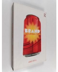 Kirjailijan Andy Bull käytetty kirja Brand journalism