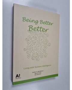 Kirjailijan Raimo P. Hämäläinen käytetty kirja Being better better : living with systems intelligence