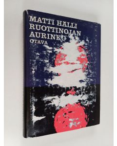 Kirjailijan Matti Hälli käytetty kirja Ruottinojan aurinko