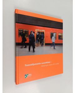 Tekijän Tapio Tolmunen  käytetty kirja Tunnelijunasta suosikiksi : Helsingin metro 25 vuotta