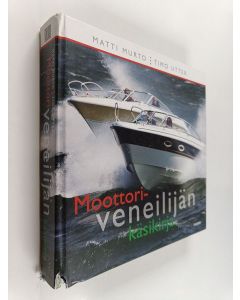 Kirjailijan Matti Murto käytetty kirja Moottoriveneilijän käsikirja