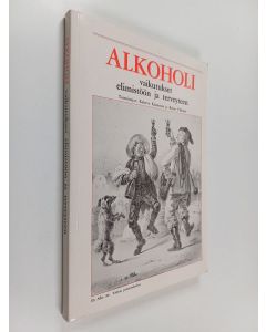 Tekijän Kalervo ym. Kiianmaa  käytetty kirja Alkoholi : vaikutukset elimistöön ja terveyteen