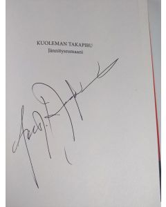 Kirjailijan Tero J. Kauppinen käytetty kirja Kuoleman takapiru : jännitysromaani (signeerattu)