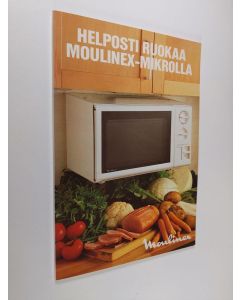 käytetty kirja Helposti ruokaa Moulinex-mikrolla