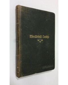 käytetty teos Miesäänisiä Lauluja 1-16 (1902-1907)