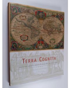 käytetty kirja Terra cognita : maailma tulee tunnetuksi = kännedomen om världen ökar = discovering the world