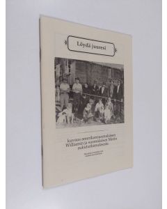 Kirjailijan Maija-Liisa Kalhama käytetty teos Löydä juuresi : kuvaus amerikansuomalaisen Williamin ja suomalaisen Matin sukututkimuksesta