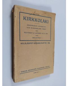 Kirjailijan Kaarlo Juho STÅHLBERG käytetty kirja Kirkkolaki - Suomen Suuriruhtinaanmaan evankelis-luterilaiselle kirkolle : annettu 6 p:nä joulukuuta 1869