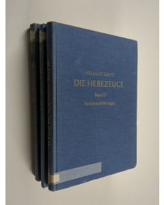 Kirjailijan Hellmut Ernst käytetty kirja Die Hebezeuge 1-3 : Grundlagen un Bauteile ; Winden und Krane ; Sonderausfuhrungen