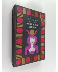 Kirjailijan D. H. Lawrence käytetty kirja Mies joka kuoli : St. Mawr