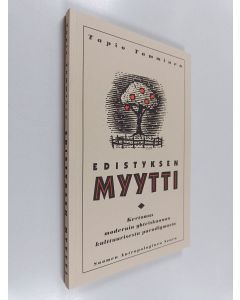 Kirjailijan Tapio Tamminen käytetty kirja Edistyksen myytti : kertomus modernin yhteiskunnan kulttuurisesta paradigmasta