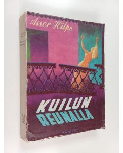 Kirjailijan Asser Hilpe käytetty kirja Kuilun reunalla
