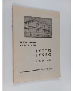 käytetty teos Savonlinnan yksityinen tyttölyseo : kertomus lukuvuodesta 1949-1950