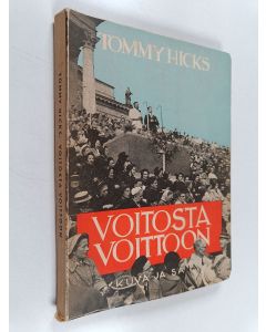 Kirjailijan Tommy Hicks käytetty kirja Voitosta voittoon : tohtori Tommy Hicksin Helsingissä 26 8-5 9 1955 pitämät saarnat